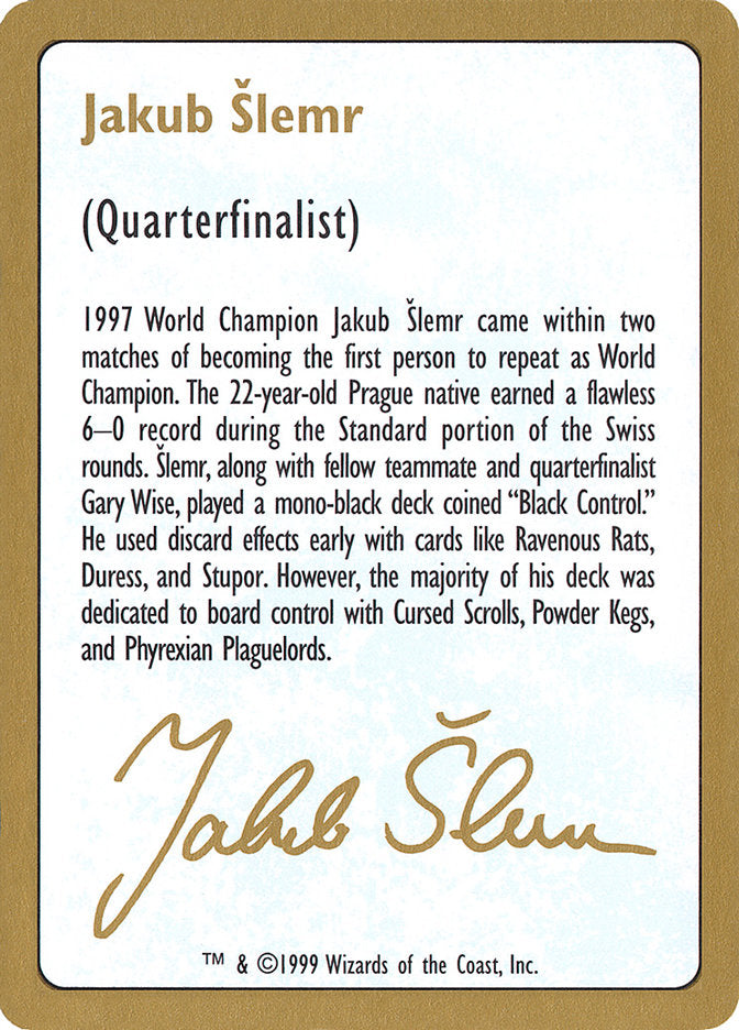 Jakub Šlemr Bio [World Championship Decks 1999]