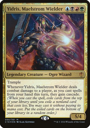 Yidris, Maelstrom Wielder (Commander 2016) [Commander 2016 Oversized]